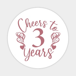 Cheers To 3 Years - 3rd Birthday - Anniversary Magnet